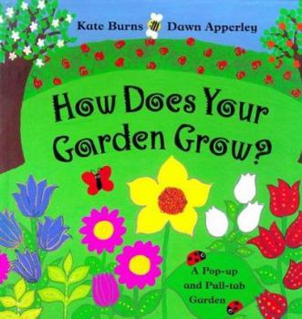 Hardcover How Does Your Garden Grow?: A Pop-Up and Pull-Tab Garden Book