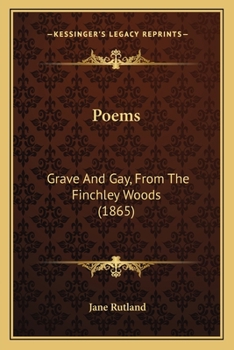 Paperback Poems: Grave And Gay, From The Finchley Woods (1865) Book