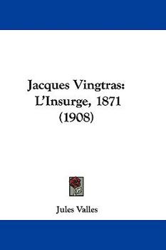 L'Insurgé - Book #3 of the Jacques Vingtras