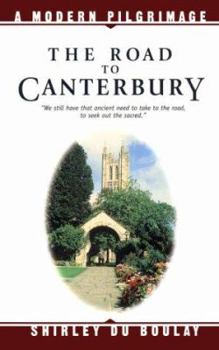 Paperback The Road to Canterbury: A Modern Pilgrimage Book