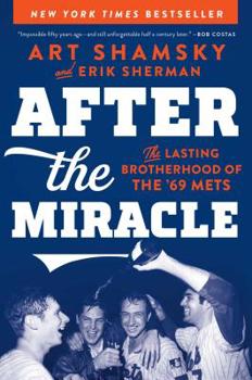 Hardcover After the Miracle: The Lasting Brotherhood of the '69 Mets Book