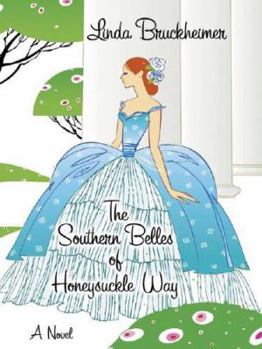 Hardcover The Southern Belles of Honeysuckle Way [Large Print] Book