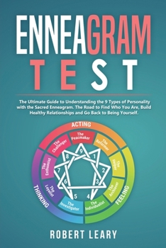 Paperback Enneagram Test: The Ultimate Guide to Understanding the 9 Types of Personality with the Sacred Enneagram. The Road to Find Who You Are Book