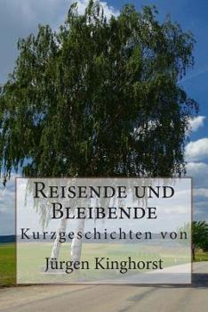 Paperback Reisende und Bleibende: Kurzgeschichten [German] Book