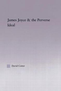 Paperback Joyce and the Perverse Ideal Book