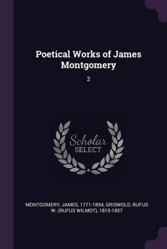 Paperback Poetical Works of James Montgomery: 2 Book