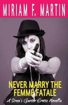 Paperback Never Marry the Femme Fatale Book