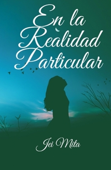 Paperback En la Realidad Particular [Spanish] Book