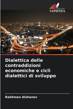 Paperback Dialettica delle contraddizioni economiche e cicli dialettici di sviluppo [Italian] Book