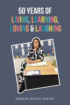 Paperback 50 Years of Living, Learning, Loving & Laughing Book