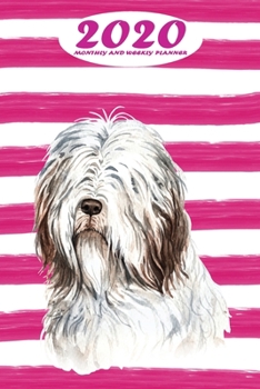 2020 Monthly and Weekly Planner: Bearded Collie Standard One Year Planner Weekly and Monthly Entry Year 2020 Overview January 1, 2020 - December 31, 2020 To Do List for Every Week