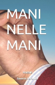 MANI NELLE MANI: POESIE (Italian Edition)