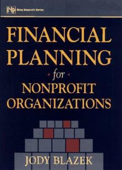 Hardcover Financial Planning for Nonprofit Organizations (Nonprofit Law, Finance, and Management Series) Book