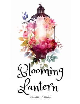 Paperback Blooming Lantern: Coloring book