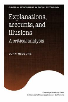 Paperback Explanations, Accounts, and Illusions: A Critical Analysis Book