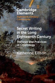 Paperback Secret Writing in the Long Eighteenth Century: Theories and Practices of Cryptology Book