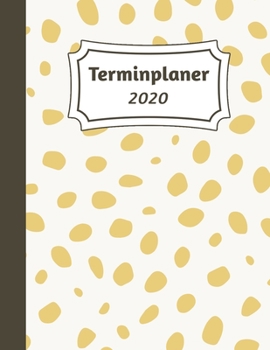 Terminplaner 2020: Tageskalender und Planner für 2020 I Deutschland I Ein Tag Pro Seite I Feiertage I Kalenderwoche I Mit diesem übersichtlichen ... I Volle Stunden Aufteilung (German Edition)
