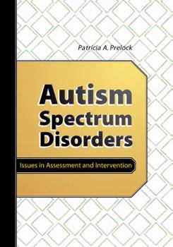 Hardcover Autism Spectrum Disorders: Issues in Assessment and Intervention Book