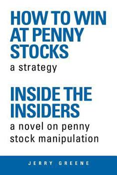 Paperback How to Win at Penny Stocks: Inside the Insiders Book