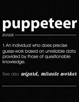 Paperback Puppeteer: Funny Blank Line Puppeteer Definition Notebook (8.5 X 11 - 110 Blank Pages) Book