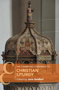 Paperback The Cambridge Companion to Christian Liturgy Book