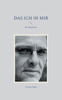 Paperback Das ich in mir: Ein Wegweiser [German] Book