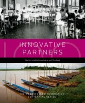 Hardcover Innovative Partners: The Rockefeller Foundation and Thailand Book