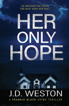 Paperback Her Only Hope: A British Crime Thriller Novel Book