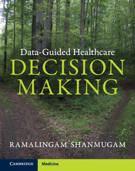 Hardcover Data-Guided Healthcare Decision Making Book