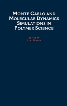 Hardcover Monte Carlo and Molecular Dynamics Simulations in Polymer Science Book