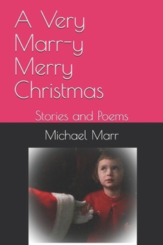 Paperback A Very Marry Merry Christmas: Stories and Poems Book