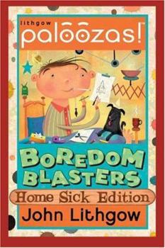 Boredom Blasters: Home Sick Edition (paloozas)