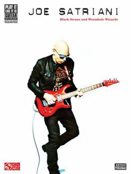 Paperback Joe Satriani: Black Swans and Wormhole Wizards Book