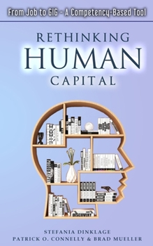 Paperback Rethinking Human Capital: From Job to GIG - A Competency-Based Tool Book