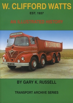 W. Clifford Watts Est. 1937: An Illustrated History