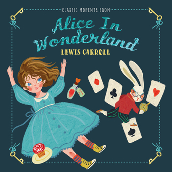 Hardcover Classic Moments from Alice in Wonderland Book