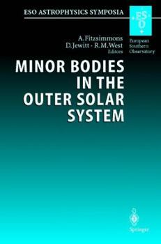 Paperback Minor Bodies in the Outer Solar System: Proceedings of the Eso Workshop Held at Garching, Germany, 2-5 November 1998 Book