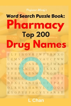 Paperback Professor Wordy's Word Search Puzzle Book: Pharmacy Top 200 Drug Names Book