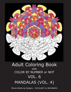 Paperback Adult Coloring Book With Color By Number or NOT - Mandalas Vol. 4 Book