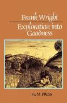 Paperback Exploration Into Goodness Book