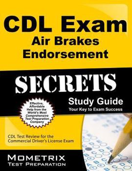 Paperback CDL Exam Air Brakes Endorsement, Study Guide: CDL Test Review for the Commercial Driver's License Exam Book