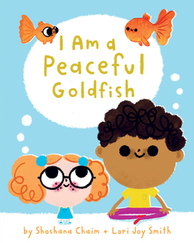 Hardcover I Am a Peaceful Goldfish Book