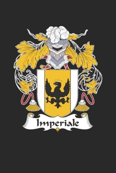 Paperback Imperiale: Imperiale Coat of Arms and Family Crest Notebook Journal (6 x 9 - 100 pages) Book