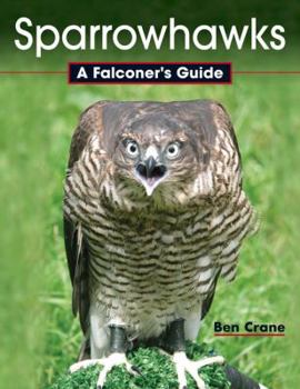 Hardcover Sparrowhawks: A Falconer's Guide Book
