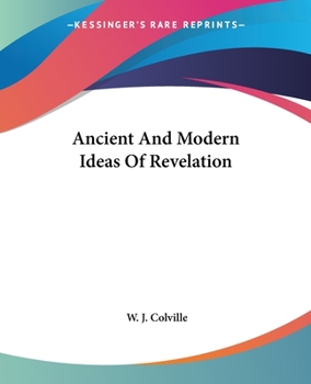Paperback Ancient And Modern Ideas Of Revelation Book