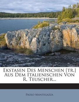 Paperback Ekstasen Des Menschen [Tr.] Aus Dem Italienischen Von R. Teuscher... [German] Book