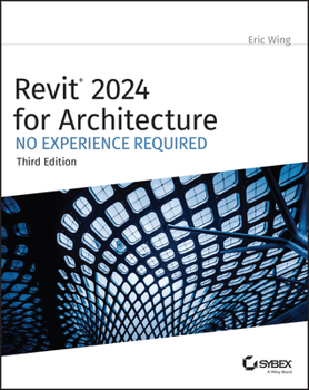 Paperback Revit 2024 for Architecture: No Experience Required Book