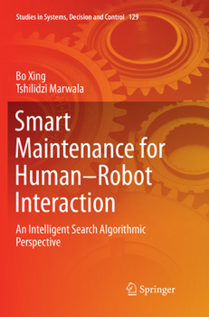 Paperback Smart Maintenance for Human-Robot Interaction: An Intelligent Search Algorithmic Perspective Book