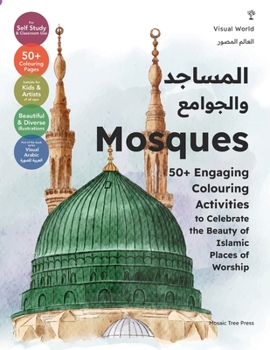 Paperback Mosques: 50+ Engaging Colouring Activities to Celebrate the Beauty of Islamic Places of Worship Book