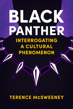 Paperback Black Panther: Interrogating a Cultural Phenomenon Book